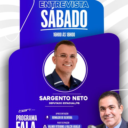 Sargento Neto será o entrevistado do programa Fala Cidadão neste sábado (12/07) na BAN FM